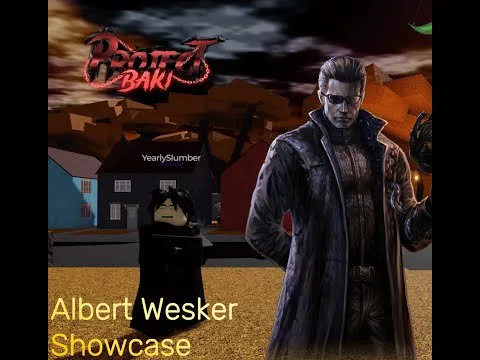 Albert Wesker Showcase | Project Baki 4